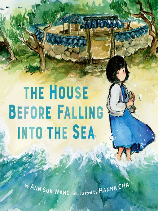 Title details for The House Before Falling into the Sea by Ann Suk Wang - Available